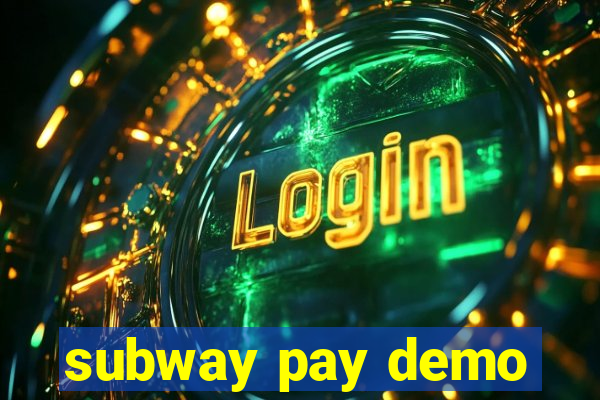 subway pay demo